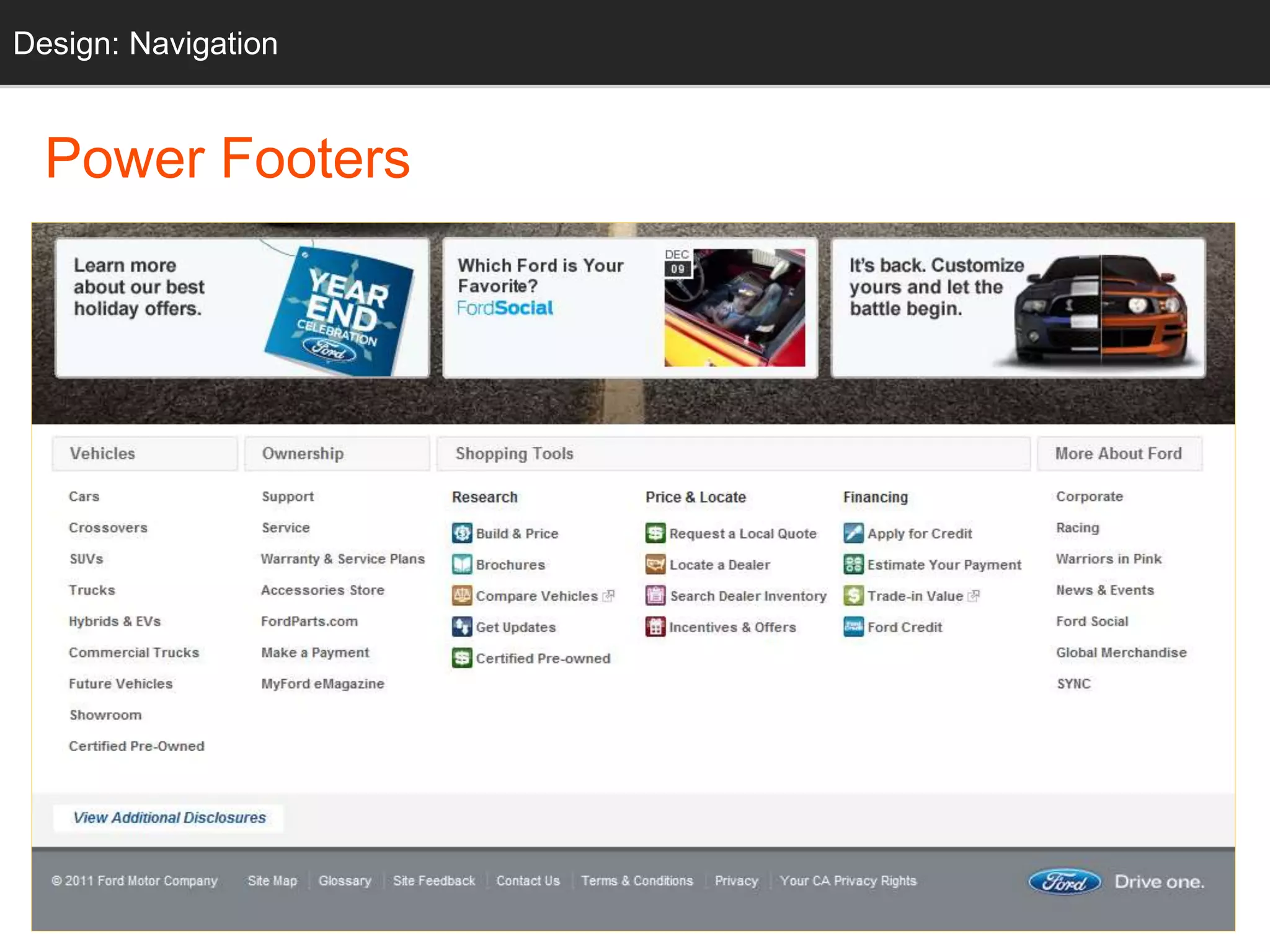 Design: Grids 
Navigation 
Power Footers 
 