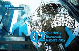 Q2
Quarterly
Economic
Report 2017
 