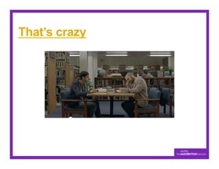 That’s crazy
 