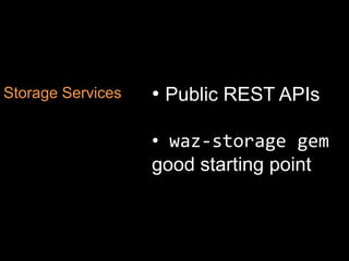 WINDOWS AZURECLOUD STORAGE SERVICESSQL AzureBlobsTablesQueues