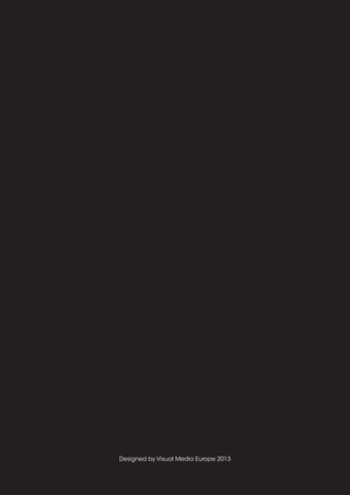 24
Designed by Visual Media Europe 2013
 