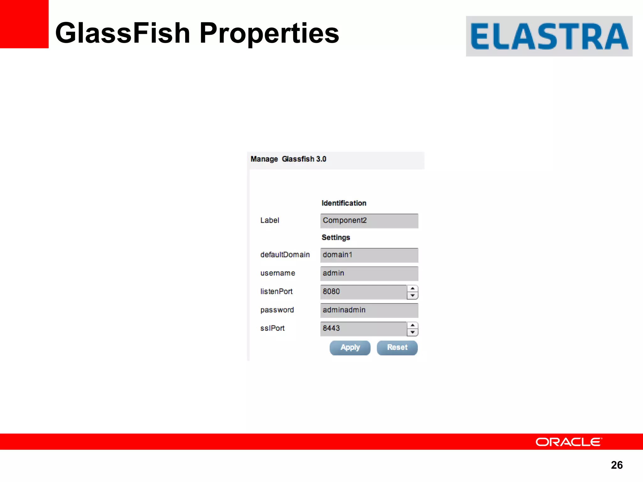 GlassFish Properties




                       26
 