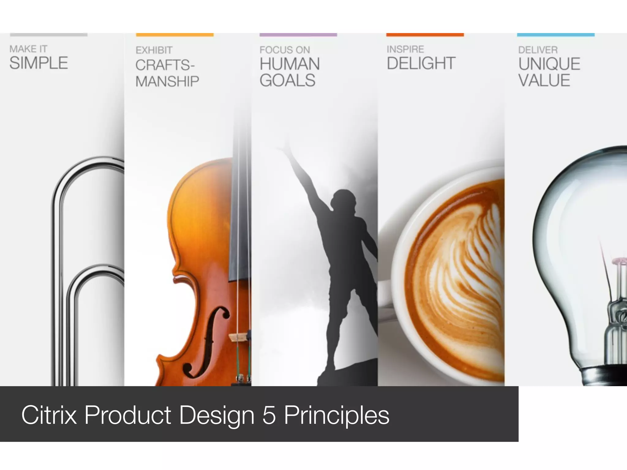 Citrix Product Design 5 Principles
 