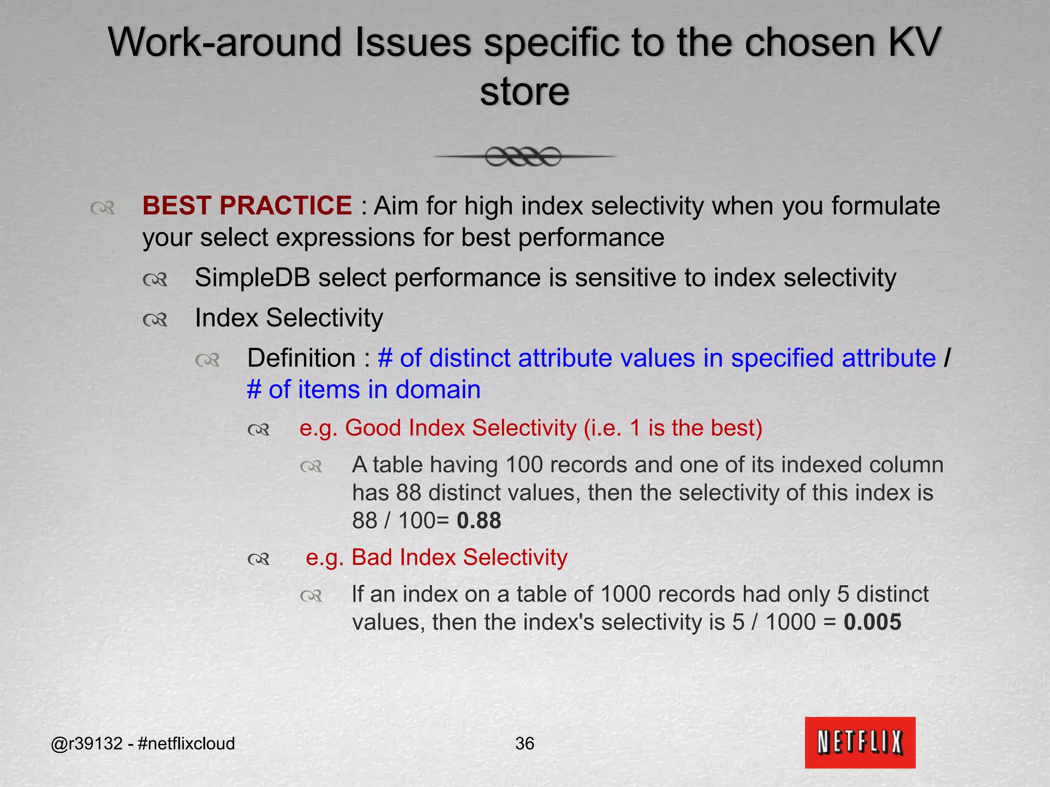 NormalizationNF1 : All occurrences of a record type must contain the same number of fields -- variable repeating fields and groups are not allowedNF2 : Second normal form is violated when a non-key field is a fact about a subset of a keyViolated hereFixed here@r39132 - #netflixcloud25