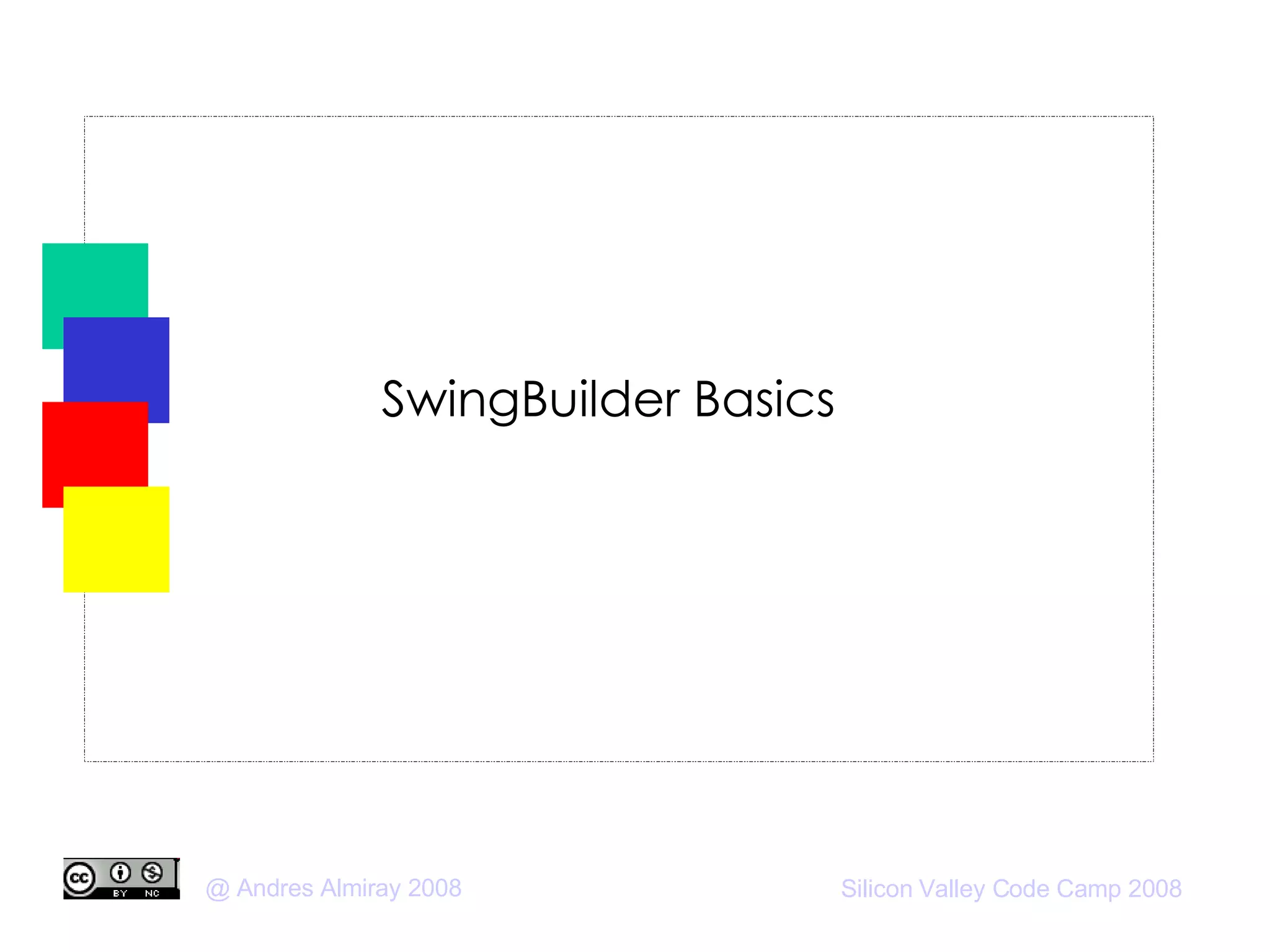 SwingBuilder Basics 