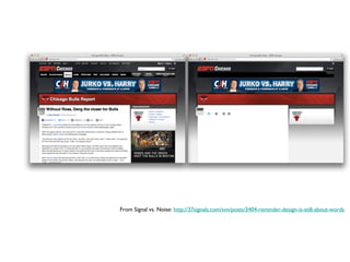 From Signal vs. Noise: http://37signals.com/svn/posts/3404-reminder-design-is-still-about-words
 