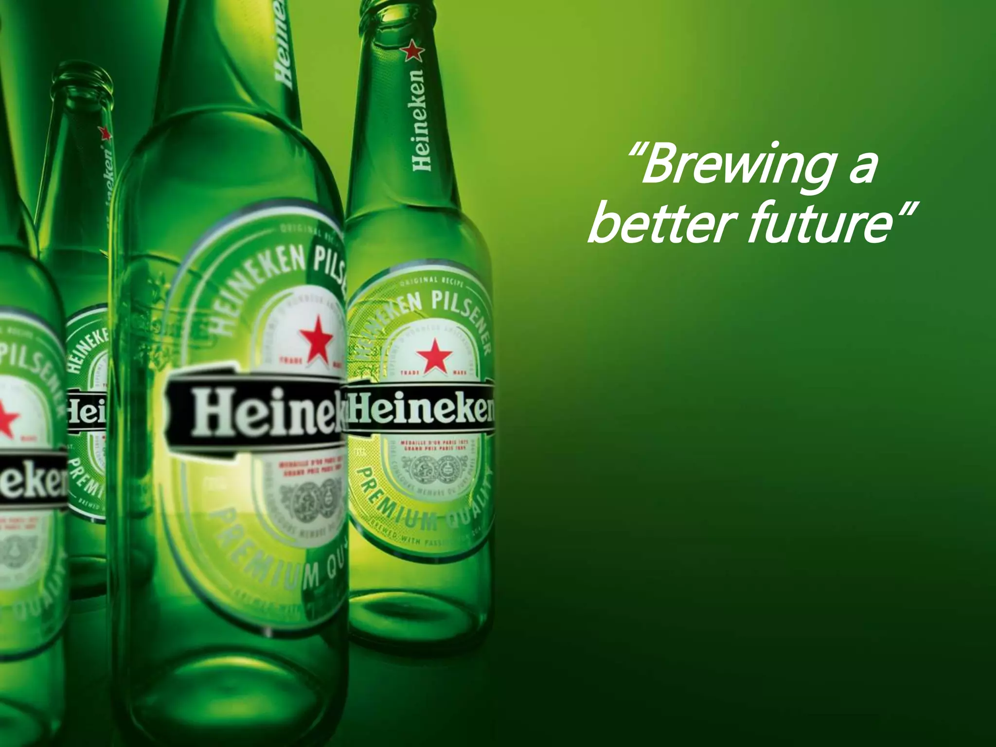 “Brewing a
better future”
 