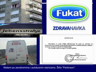 Mašem po aerodromima i autobusnim stanicama. Šifra "Parkinson".  