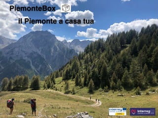 il Piemonte a casa tua
PiemonteBox
 