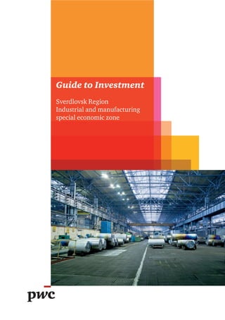 Guide to Investment
Sverdlovsk Region
Industrial and manufacturing
special economic zone
 