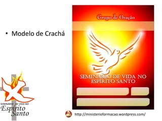 http://ministerioformacao.wordpress.com/
• Modelo de Crachá
 