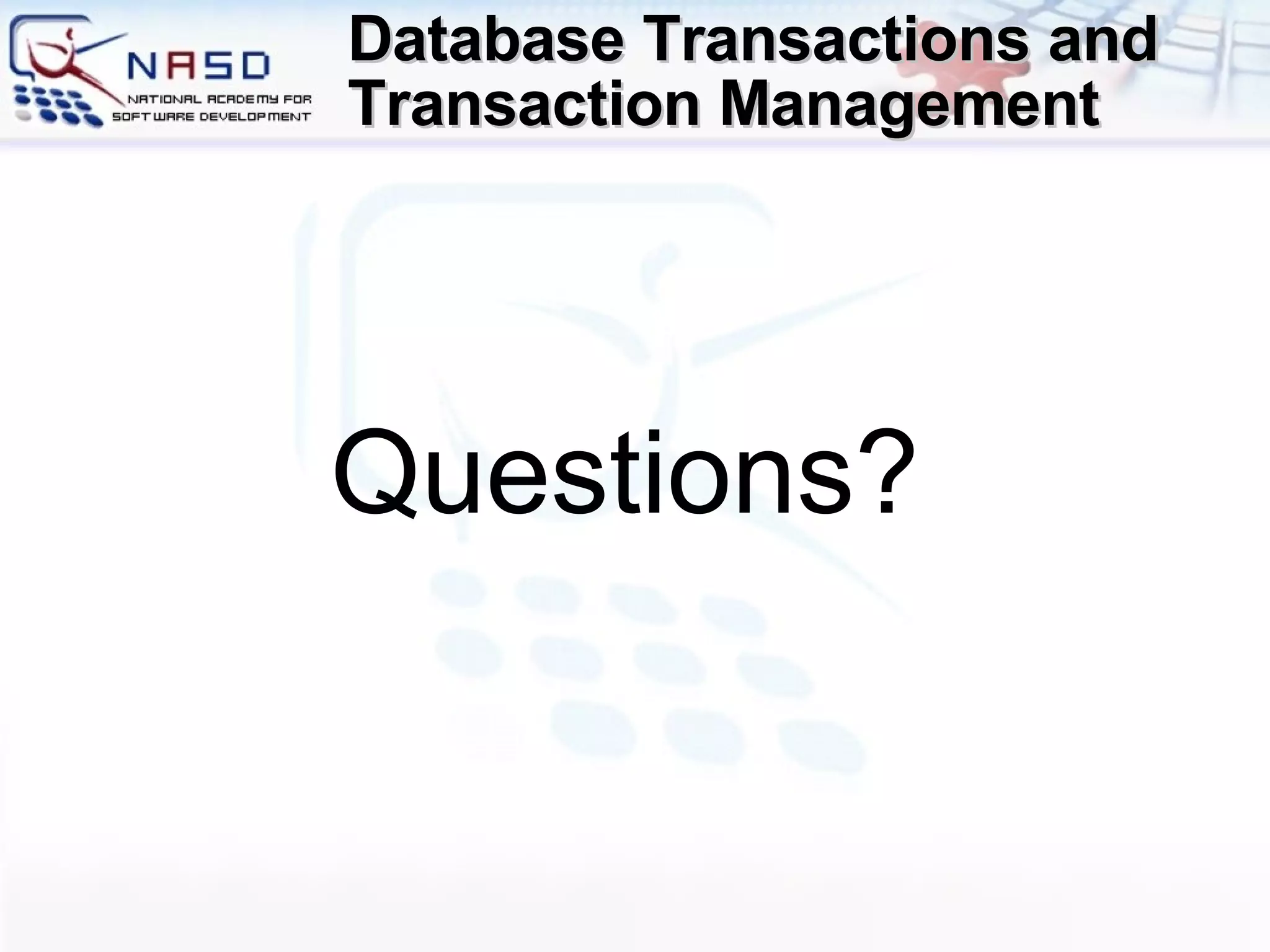 Database Transactions and Transaction Management Questions ? 