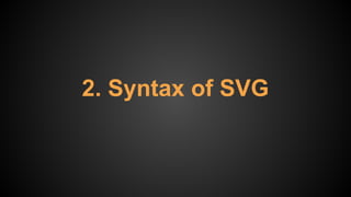 2. Syntax of SVG
 