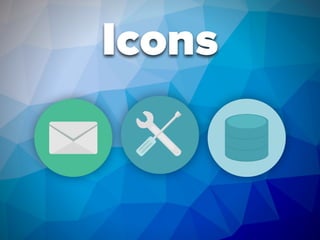 Icons 
 