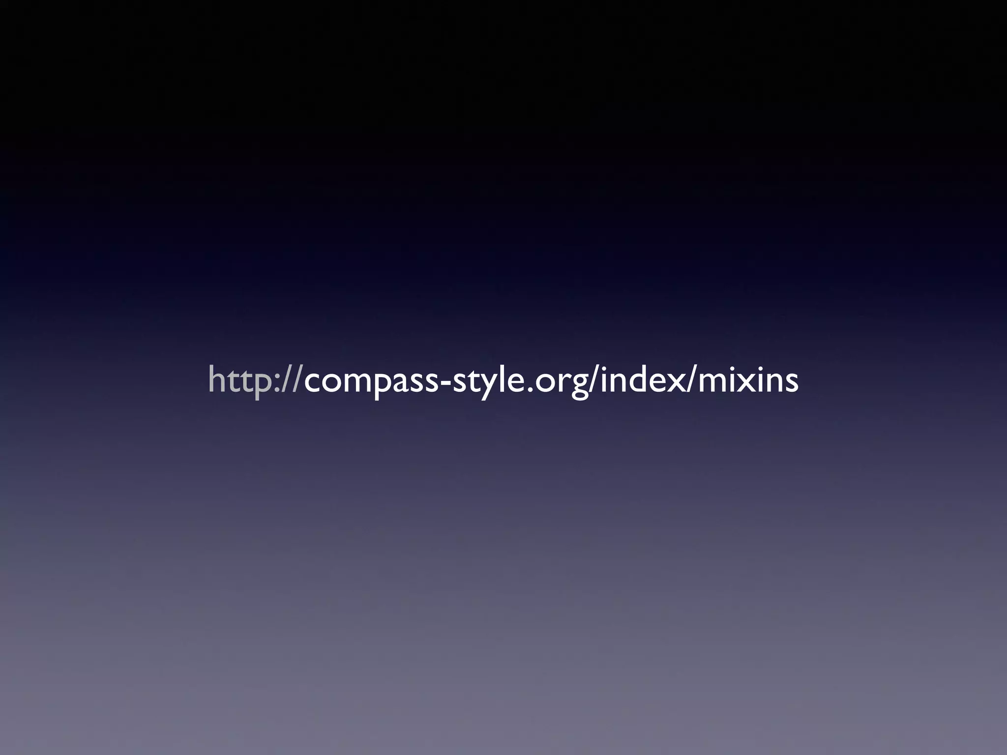 http://compass-style.org/index/mixins 