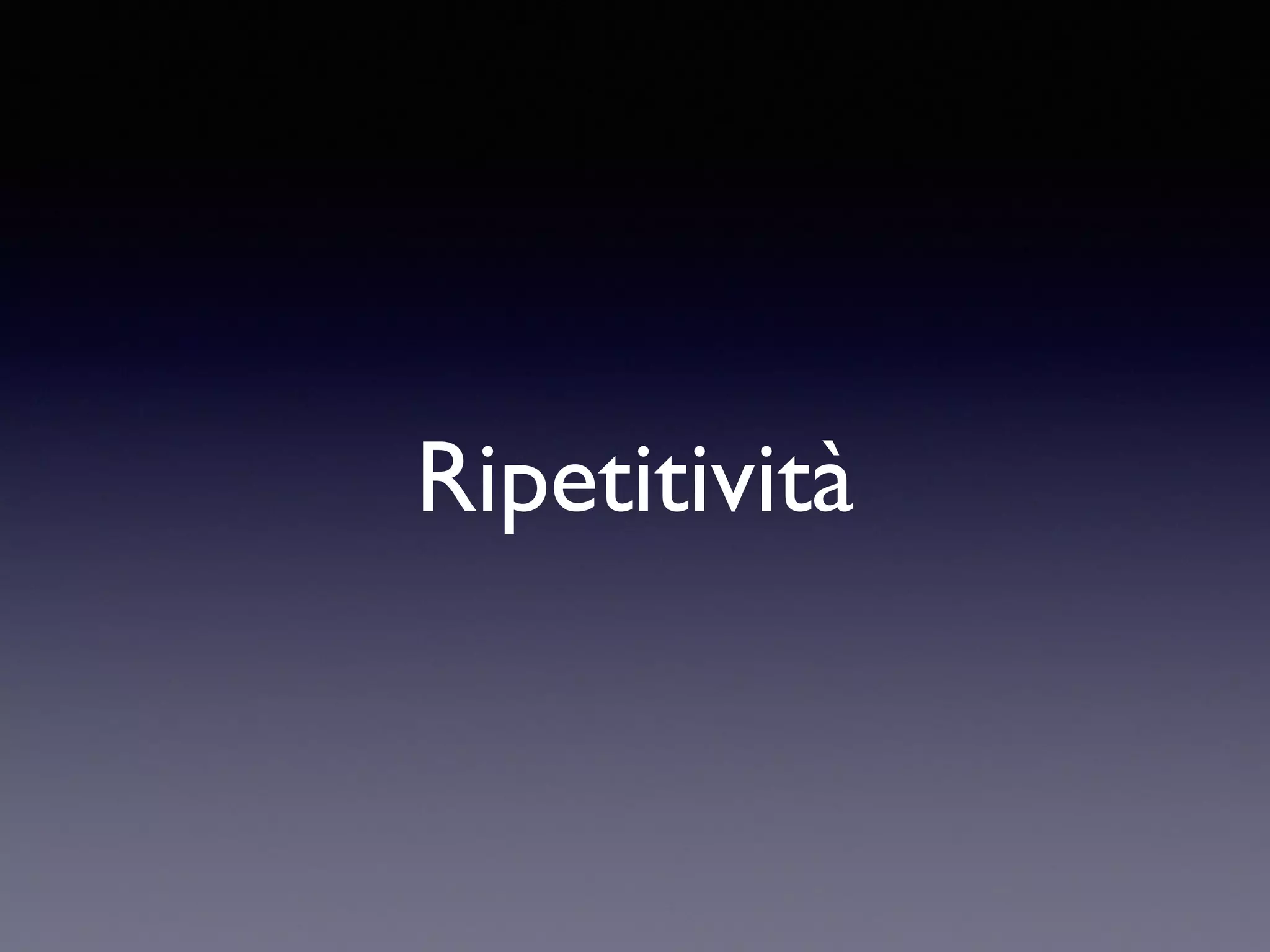 Ripetitività 