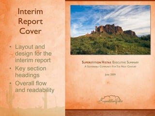 Interim Report Cover Layout and design for the interim report Key section headings Overall flow and readability 