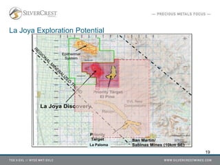 La Joya Exploration Potential
La Paloma
19
 