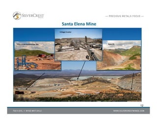 Santa Elena Mine
1. SANTA ELENA HIGH GRADE OPEN PIT
12
CCD Circuit Construction Site Open Pit
3-Stage Crusher
 