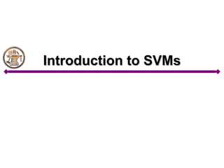 Introduction to SVMs
 