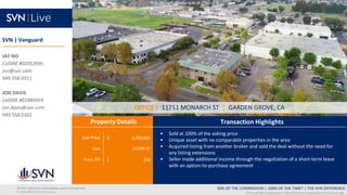 Sale Price $
Size
Price /SF $
Transaction Highlights
Property Details
50% OF THE COMMISSION | 100% OF THE TIME* | THE SVN ...