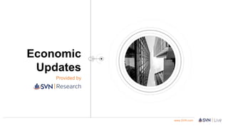 www.SVN.com
Economic
Updates
Provided by
 