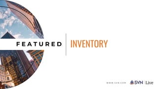 F E A T U R E D INVENTORY
W W W . S V N . C O M
 