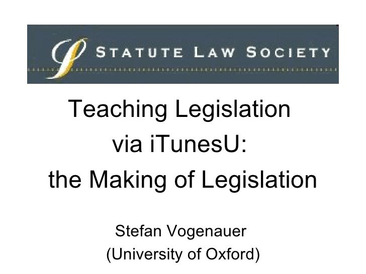Teaching legislation via iTunesU an introduction to the making of le…