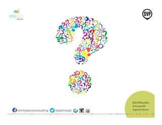 @SVPBoulder
#nonprofit
#governance/emilydavisconsulting /AskEmilyD
 