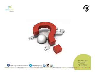 @SVPBoulder
#nonprofit
#governance/emilydavisconsulting /AskEmilyD
 