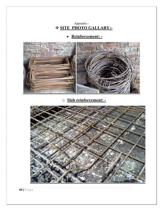 49 | P a g e
Appendix:-
 SITE PHOTO GALLARY:-
 Reinforcement: -
o Slab reinforcement: -
 