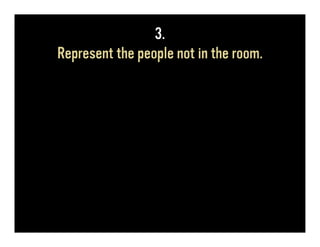 3.
Represent the people not in the room.
 