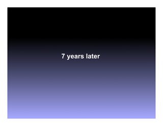 7 years later
 
