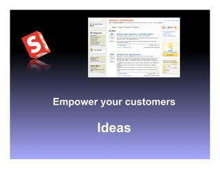 Empower your customers

       Ideas
 