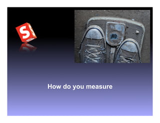 How do you measure
 