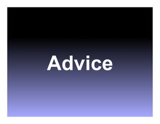 Advice
 
