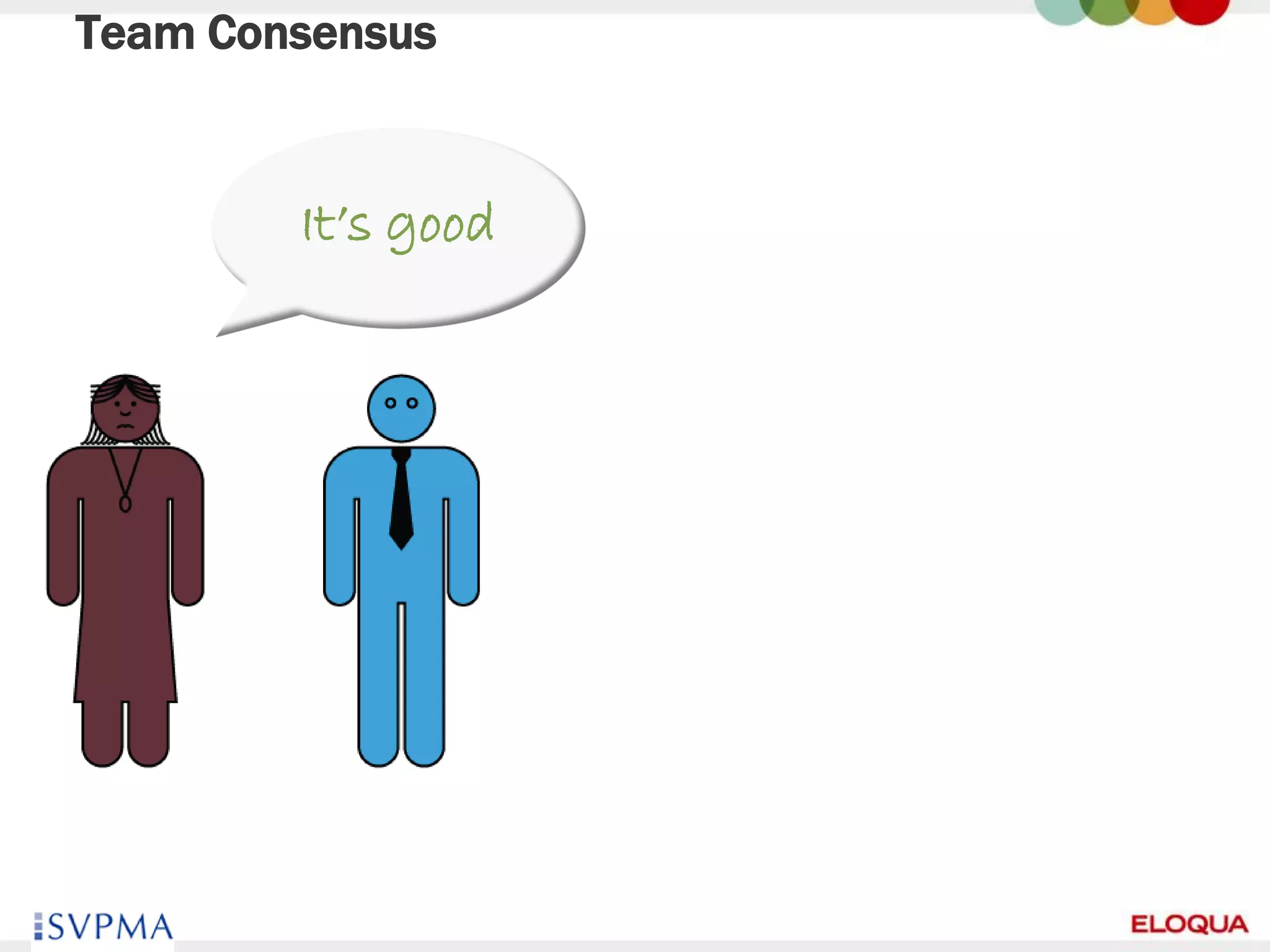 Team Consensus


        It’s good




20
 