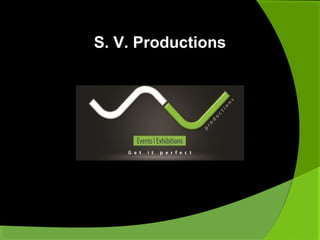 S. V. ProductionsS. V. Productions
 