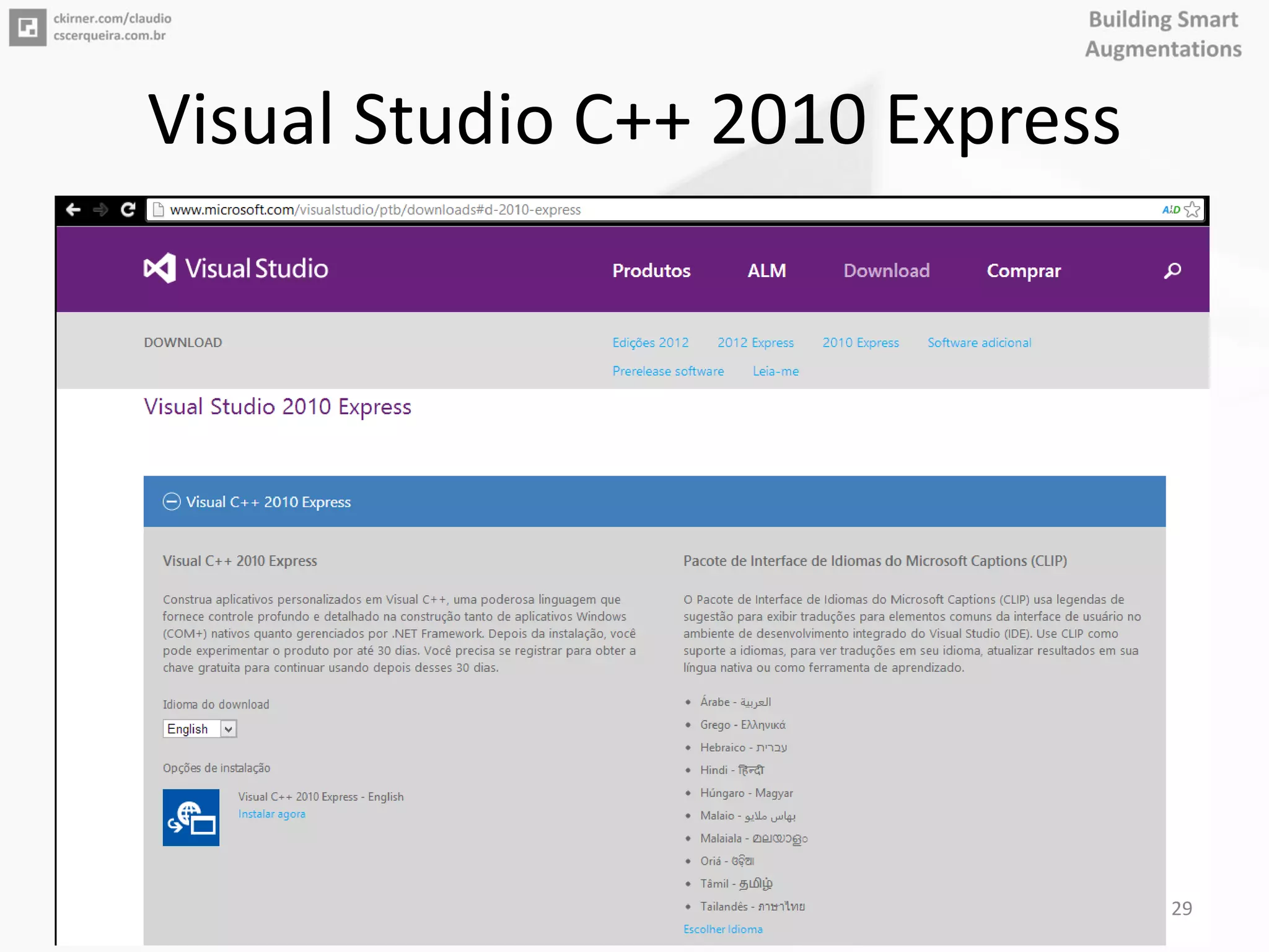 Visual Studio C++ 2010 Express
29
 
