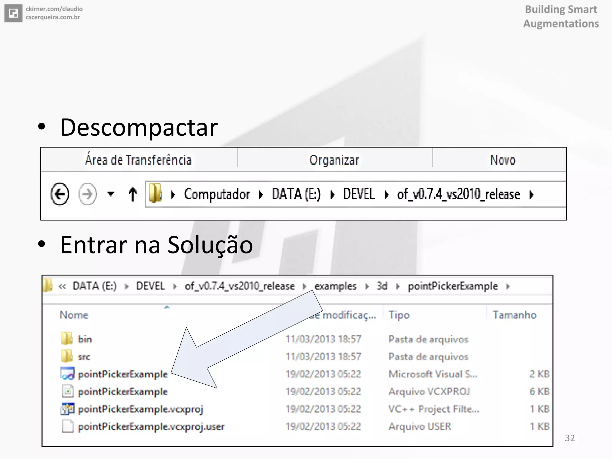 • Descompactar
• Entrar na Solução
32
 