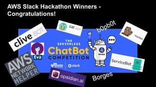 AWS Slack Hackathon Winners -
Congratulations!
 