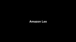 Amazon Lex
 