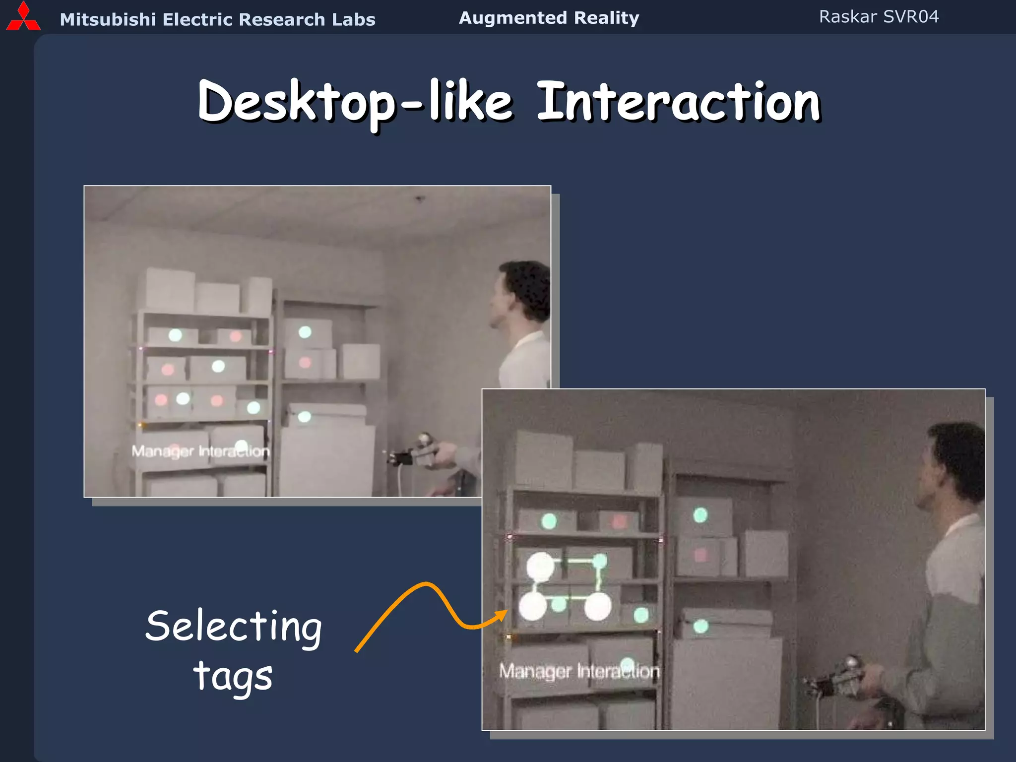 Desktop-like Interaction Selecting tags 