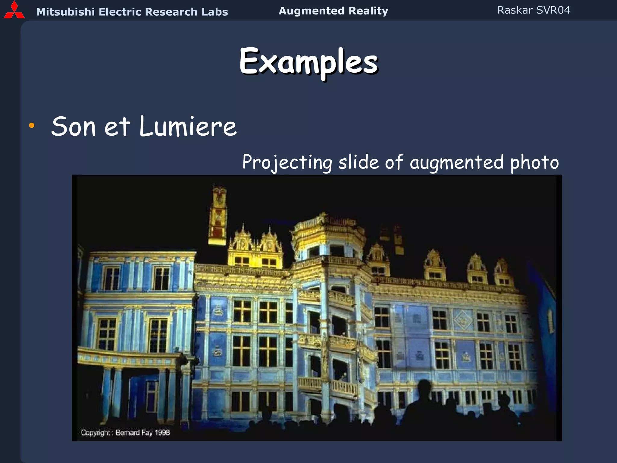Examples Son et Lumiere Projecting slide of augmented photo 