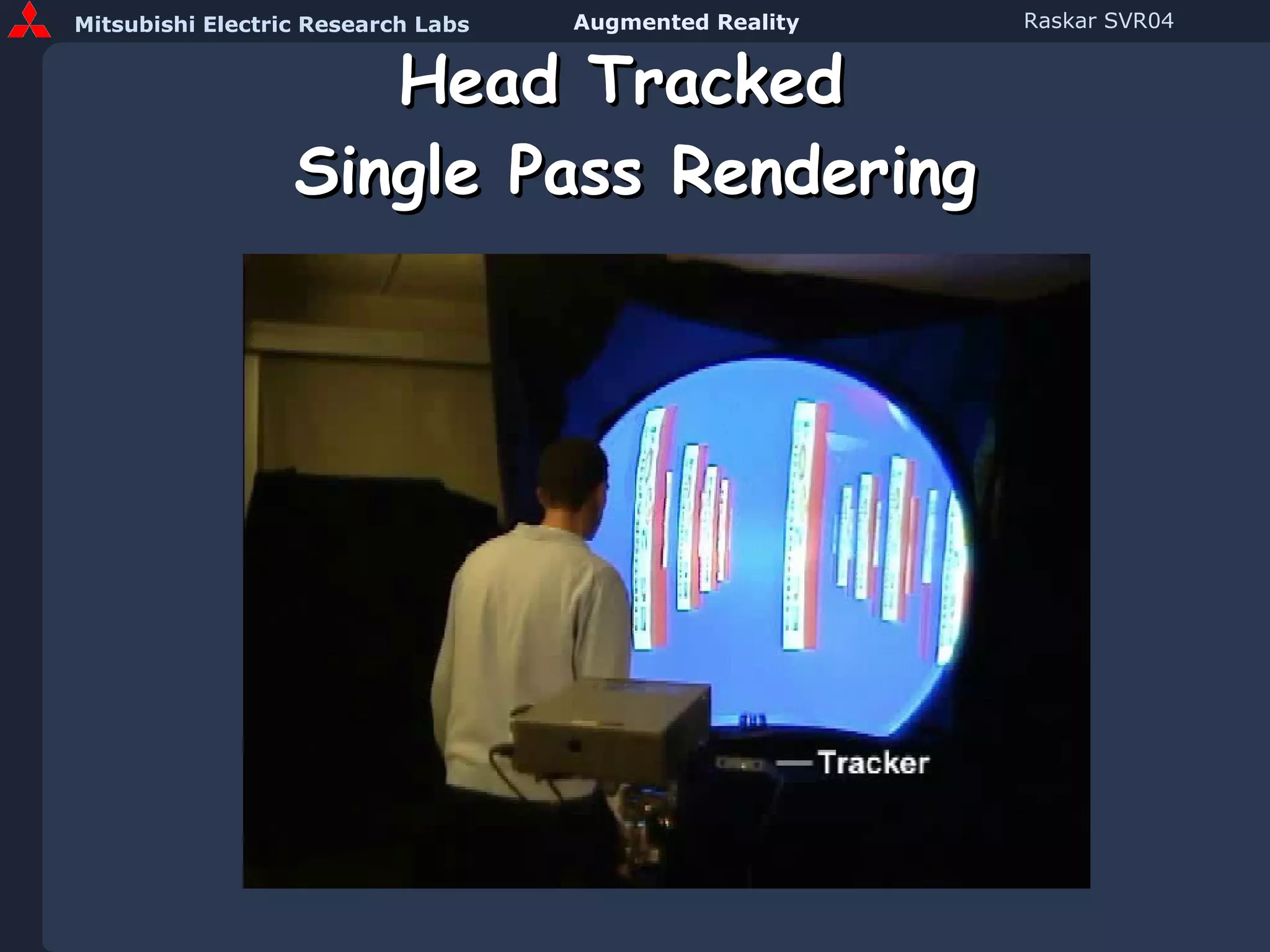 Head Tracked  Single Pass Rendering 