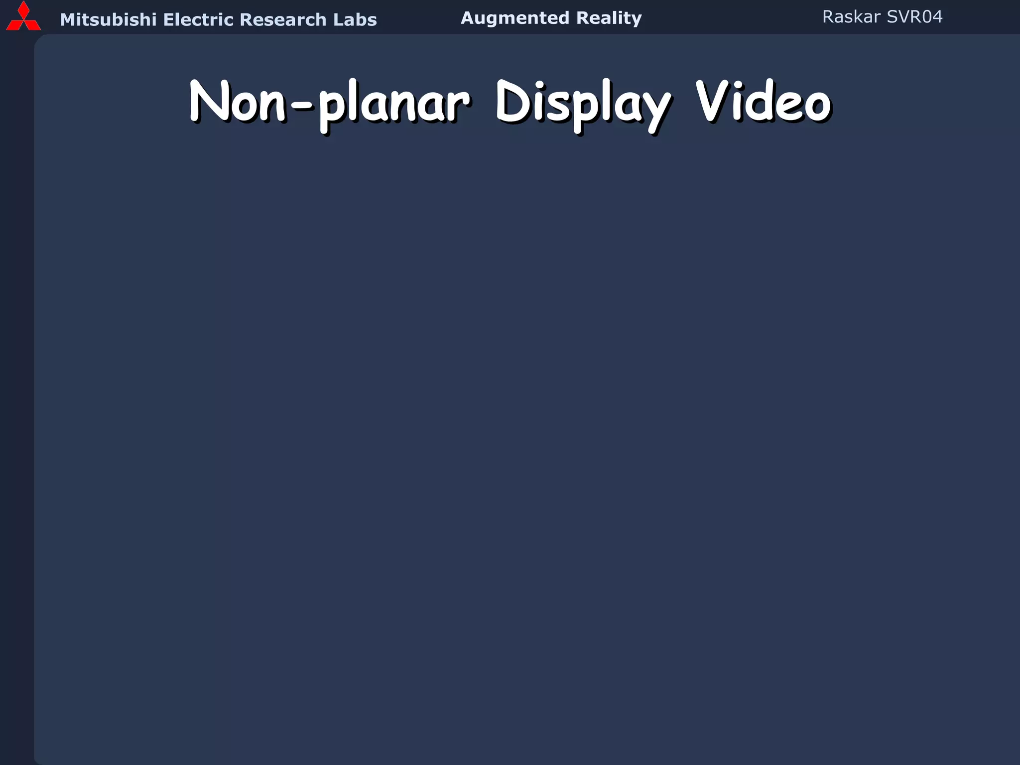 Non-planar Display Video 