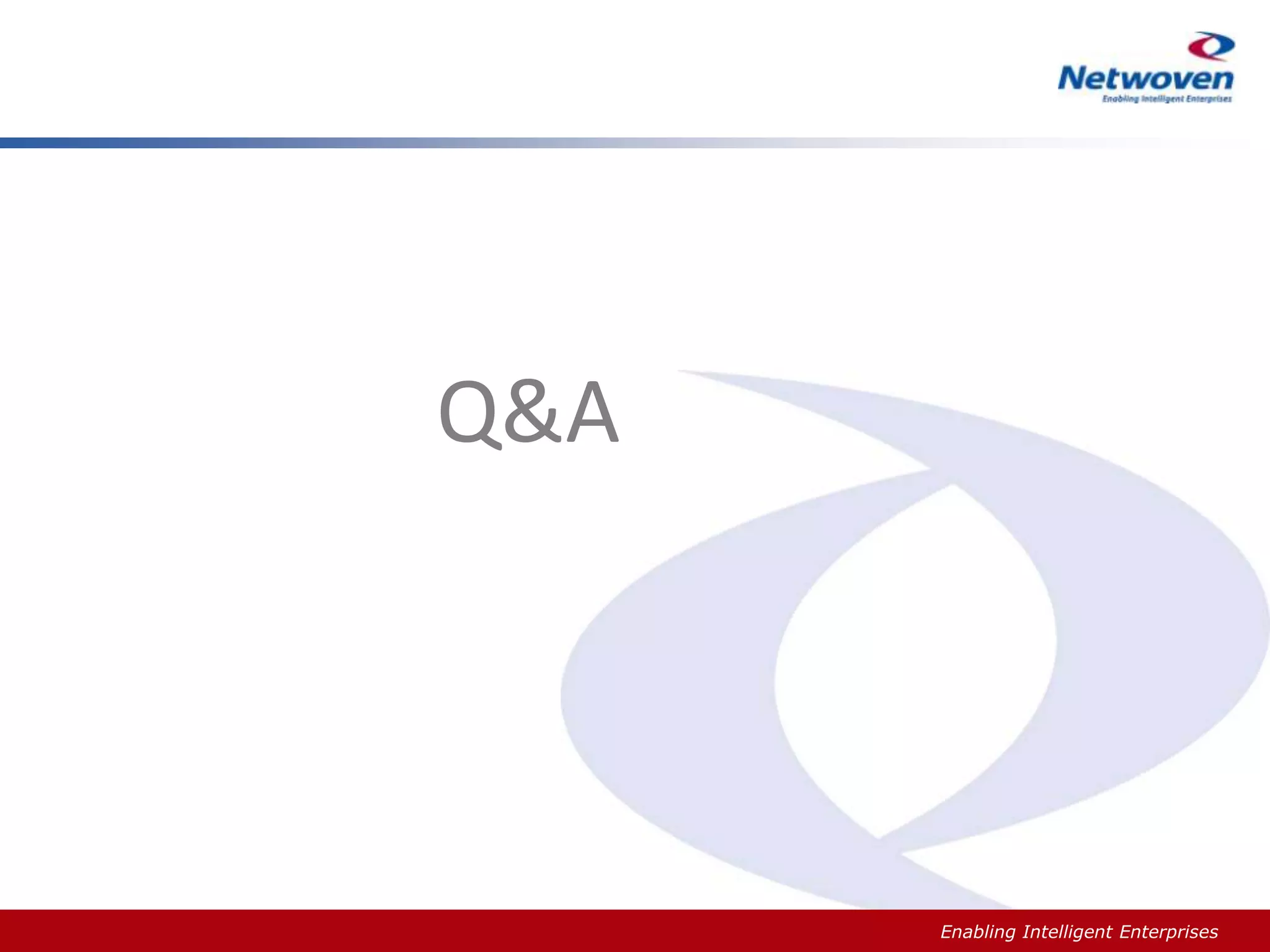 Q&A

Slide #

Enabling Intelligent Enterprises

 