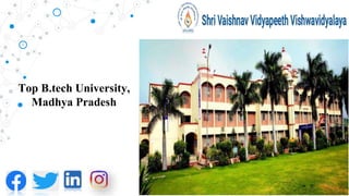 Top B.tech University,
Madhya Pradesh
 