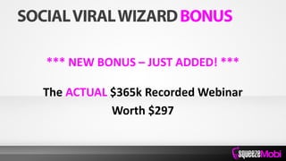 *** NEW BONUS – JUST ADDED! ***
The ACTUAL $365k Recorded Webinar
Worth $297
 