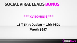 *** KV BONUS 6 ***
15 T-Shirt Designs – with PSDs
Worth $297
 